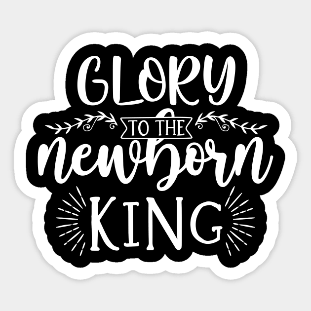 Glory To The New Born King Sticker by BadrooGraphics Store